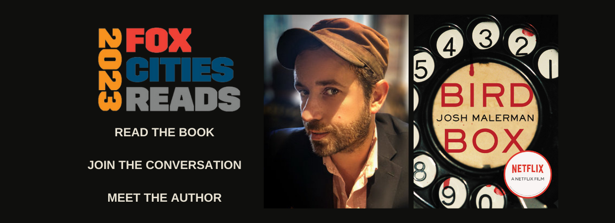 Image of FC Reads Logo, Author Josh Malerman, and book, Bird Box.