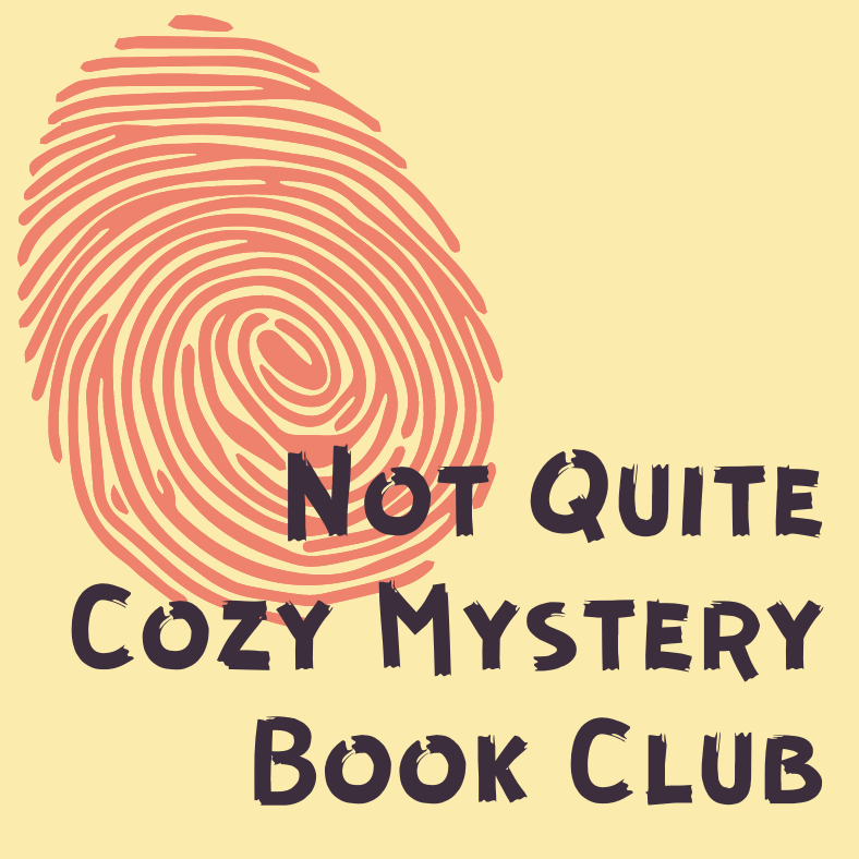 Not Quite Cozy Mystery Book Club