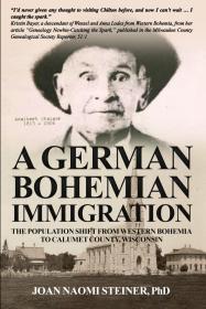 A German Bohemian Immigration: The Population Shift from Western Bohemia to Calumet County, Wisconsin