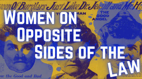 Women on Opposite Sides of the Law